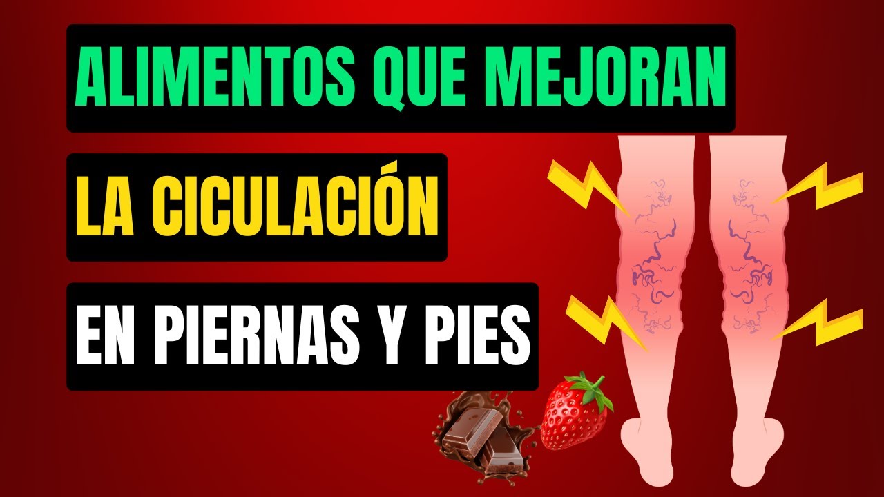 Optimiza tu Circulación - 12 Alimentos para un Mejor Flujo Sanguíneo en Piernas y Pies