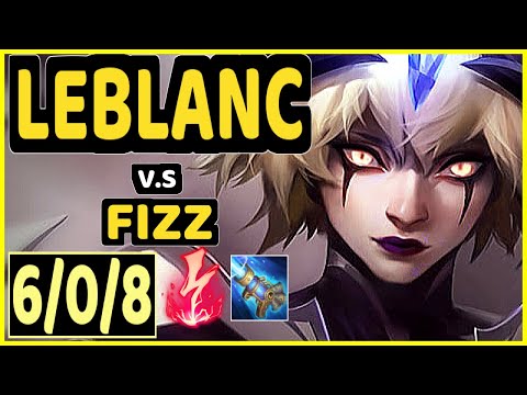 HAI (LEBLANC) vs FIZZ - 6/0/8 KDA MID GAMEPLAY - NA Ranked DIAMOND