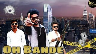 Oh Bande | Dilraj Dhillon | Official Music Video | HR20production