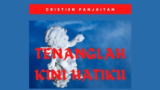 Download lagu CRISTIEN PANJAITAN ♡ TENANGLAH KINI HATI'KU ♡ #lagurohani mp3 Download lagu CRISTIEN PANJAITAN ♡ TENANGLAH KINI HATI'KU ♡ #lagurohani mp3
