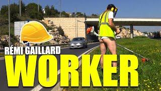 WORKER (REMI GAILLARD)