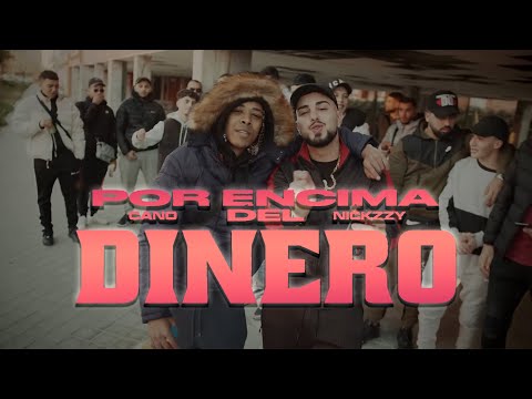 CANO, NICKZZY - POR ENCIMA DEL DINERO (VIDEOCLIP OFICIAL)