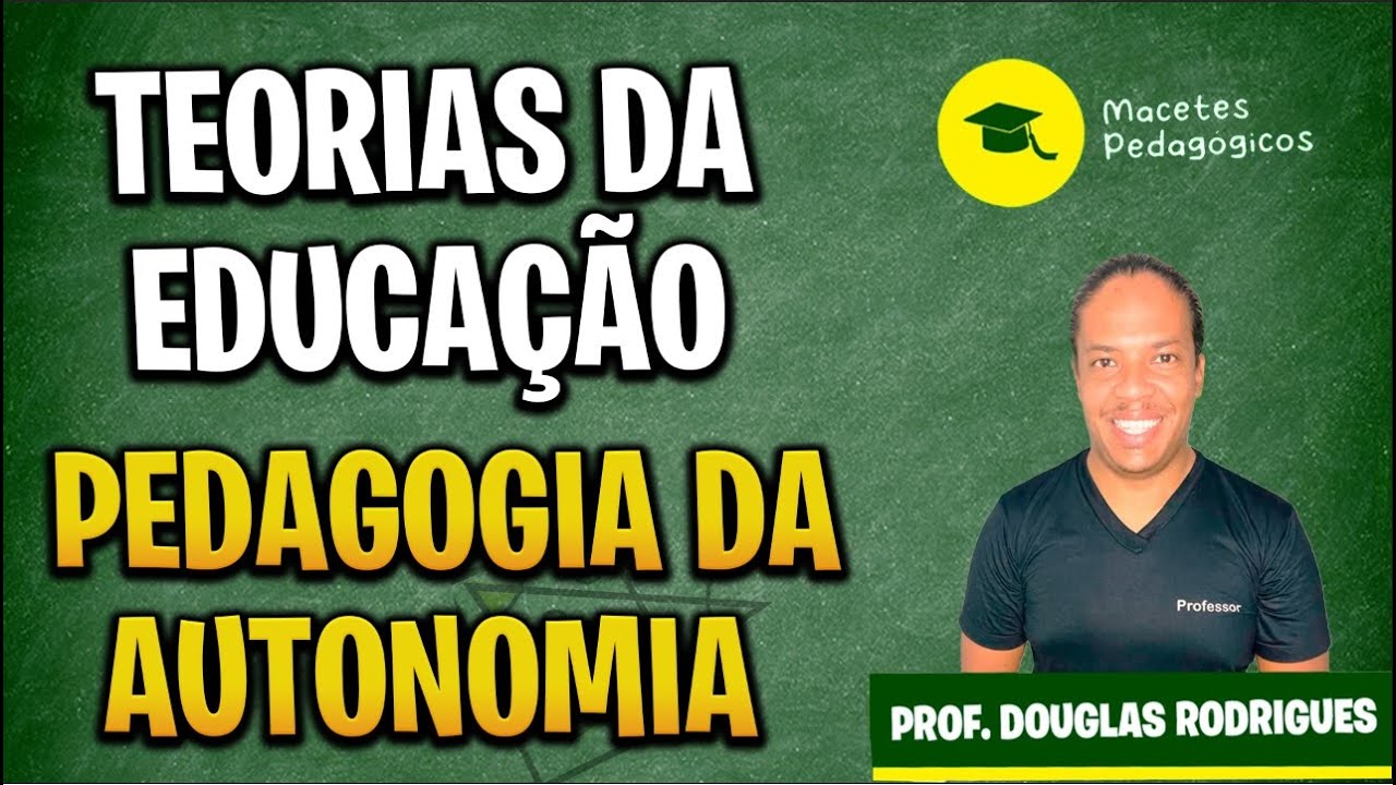 Teorias da Educação - Pedagogia da Autonomia -Preparatório Concursos -Macetes Pedagógicos - Live 189