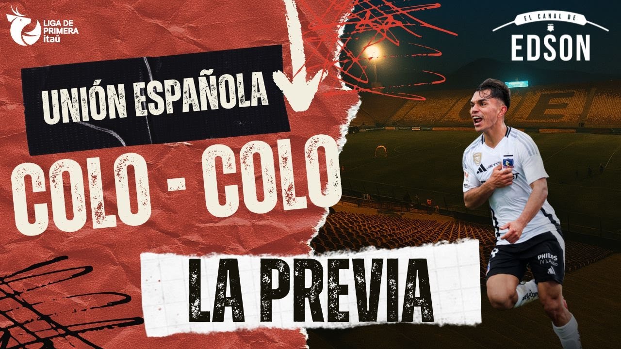 🏁 LA GRAN PREVIA | Colo Colo vs Unión Española desde Santa Laura