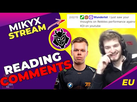 G2 Mikyx Reading Comments Under KC Rekkles Performance Video ft. FNC Wunder