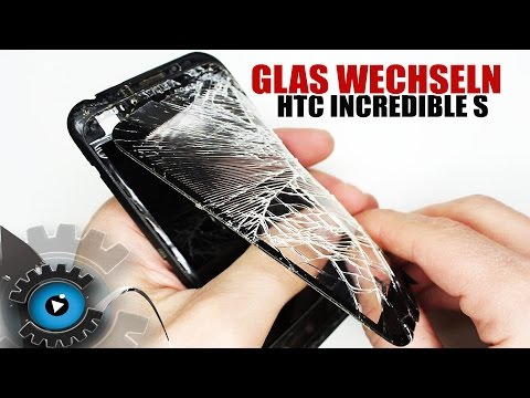 HTC Incredible S Glas Digitizer Wechseln Tauschen unter 20€ Reparieren [Deutsch/German]