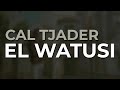 Cal Tjader - El Watusi (Official Audio)