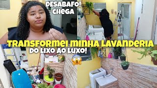 TRANSFORMEI MINHA LAVANDERIA😍 DO Lixo AO LUXO| TIVE QUE FALAR DESABAFO😕