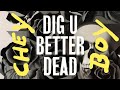 Dig U Better Dead "Don't be a Che Bitch Boy!" (2023)