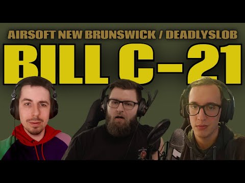 ANB Discusses Bill C-21 and the Future of Airsoft in Canada w/ DeadlySlob