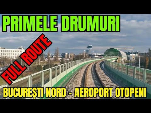 Cab view București Nord - Aeroport Henri Coandă (traseu complet / full route)