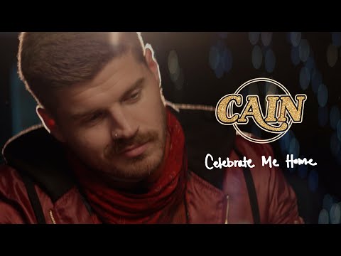 CAIN - Celebrate Me Home (Official Music Video)