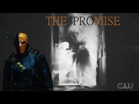 Slade Wilson (Deathstroke) || The Promise