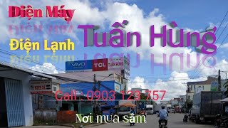 preview picture of video 'Cửa hàng Điện Máy - Điện Lạnh Tuấn Hùng'