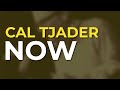 Cal Tjader - Now (Official Audio)