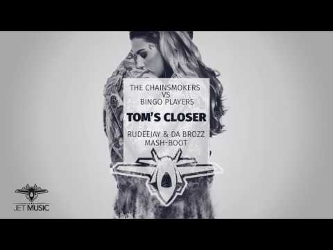 The Chainsmokers vs Bingo players - Tom's Closer (Rudeejay & Da Brozz Mash Boot