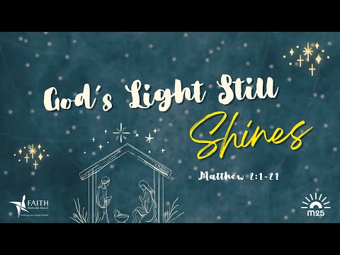 Christmas Special: God's Light Still Shines | Faith Methodist Church