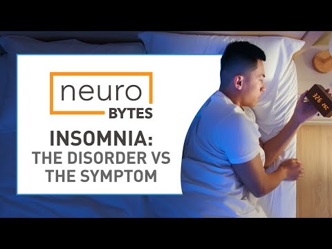 NeuroBytes: Insomnia: The Disorder vs. The Symptom - American Academy of Neurology