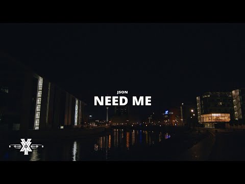 JSON - Need Me (OFFICIAL VIDEO) 4K