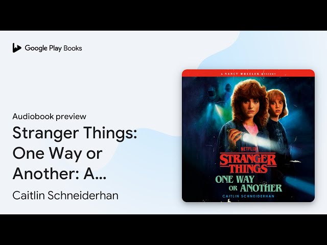 Vídeo relacionado con Stranger Things: One Way or Another: A Nancy Wheeler Mystery