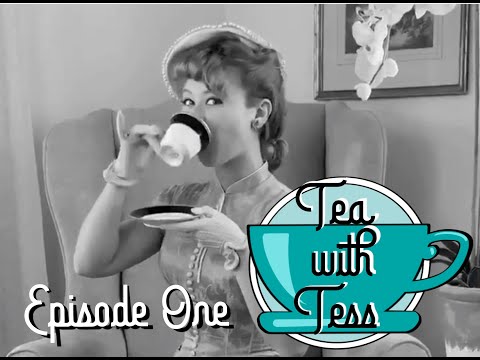 Tea with Tess Episode One