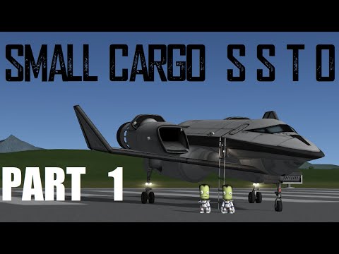 SMALL CARGO SSTO part 1  |  KSP 1.11