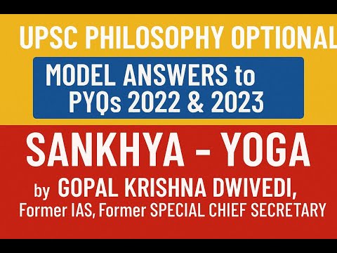 UPSC PHILOSOPHY SANKHYA YOGA PYQs 2022 & 2023 