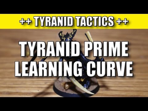Tyranid Learning Curve 35 - Tyranid Prime