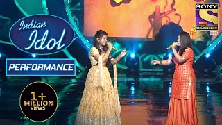 Arunita और Sayli ने दिया &#39;Ghar More Pardesiya&#39; पे Duet Performance | Indian Idol Season 12