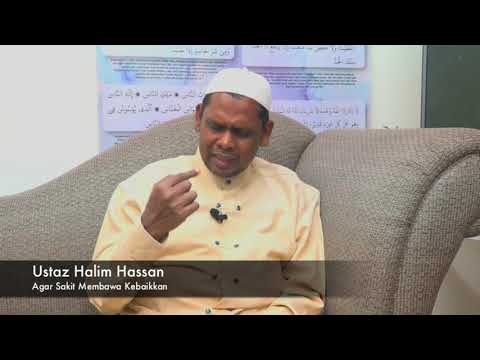 20190209 Ustaz Halim Hassan : Agar Sakit Membawa Kebaikkan