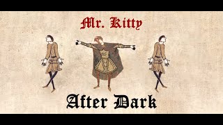 Mr.Kitty - After Dark (Bardcore / Medieval Style)