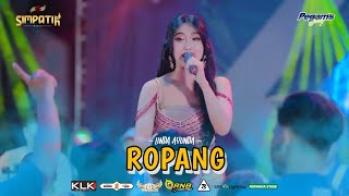 Download lagu ROPANG - LINDA AYUNDA - SIMPATIK MUSIC PEGAMS GOTROY WONOKERTO PEKALONGAN 2026 mp3