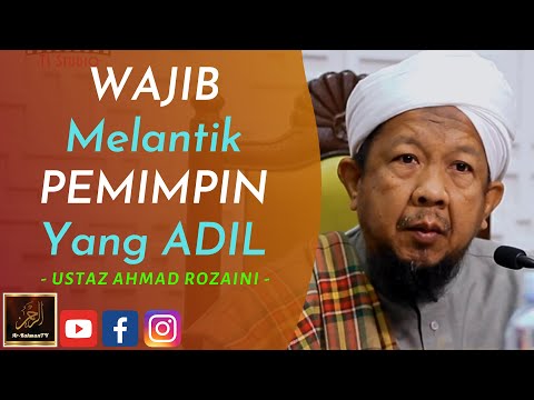 Ustaz Ahmad Rozaini - WAJIB Melantik PEMIMPIN Yang ADIL
