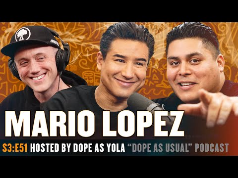 The Mario Lopez Episode | DOPE AS USUAL