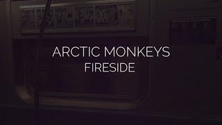 Fireside // arctic monkeys lyrics