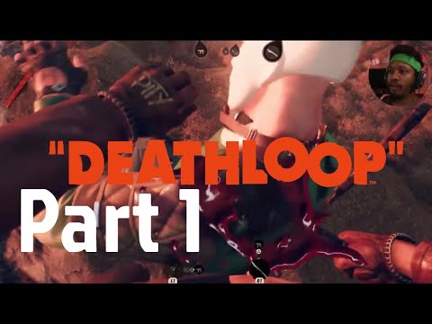 BREAK THE LOOP  Deathloop let’s play part 1