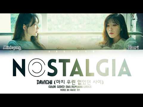 DAVICHI (다비치) - '마치 우린 없었던 사이 (NOSTALGIA)' (Prod. Jung Key 정키) Lyrics [Color Coded Han|Rom|Eng]