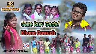 New Santali Song 2022 | Gate Kuri Kadel Khona Gawuch | Promo Video | Shibu_Murmu & Santhali Promo