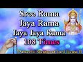 Sree Rama Powerful Mantra 108 Times Sree Rama Jaya Rama Jaya Jaya Rama 108 Sanatana Dharma