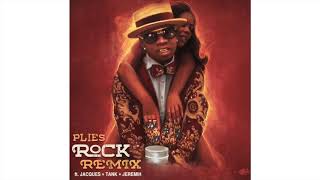 Plies - Rock Remix (feat. Jacquees, Tank &amp; Jeremih) [Official Audio]