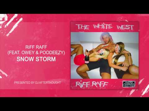 RiFF RAFF x Owey x Poodeezy - SNOW STORM (OFFiCiAL AUDiO)