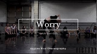 Worry - Jack Garratt | Kaycee Rice Choreography