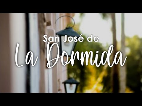 Visitamos La Dormida | San José de la Dormida