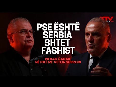 Pse është Serbia shtet fashist - Nenad Čanak në Pikë me Veton Surroin