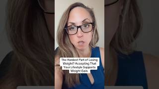 Hardest Part of Weight Loss is Accepting Your Lifestyle Supports Weight Gain # #weightlossforwomen