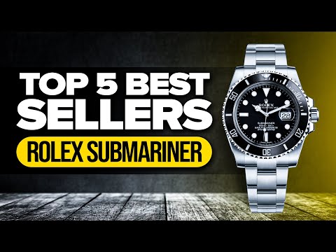 Top 5 Best Sellers Rolex Submariner Models