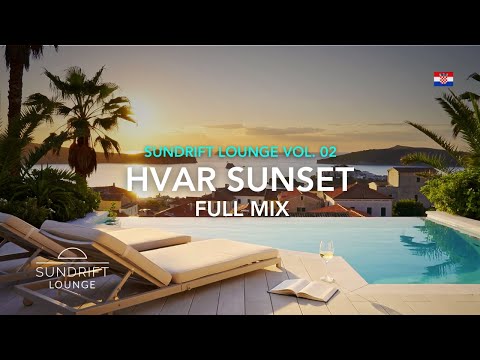 Hvar Island Mediterranean Lounge Mix | Sunset Chillout Vibes Full Mix Vol. 02
