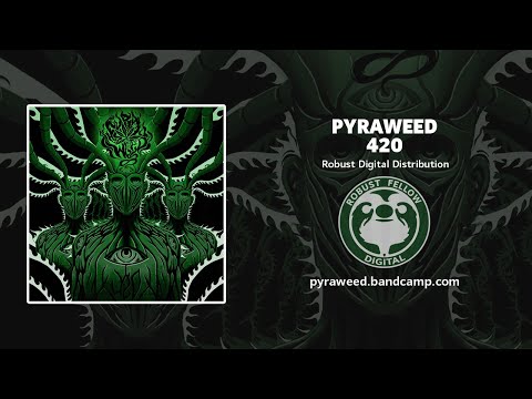 Pyraweed - 420 (RBFD, 2020) [FULL ALBUM STREAM]