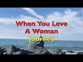 When You Love A Woman - Journey | Lyrics