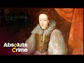 Countess Elizabeth Bathory: The 16th Century Killer | Absolute Crime